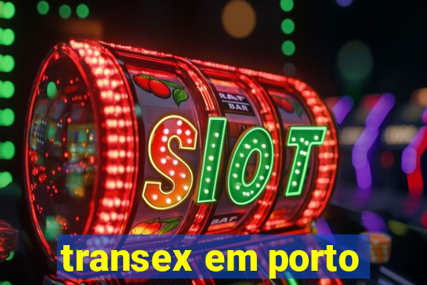 transex em porto